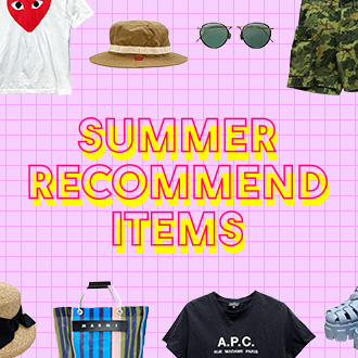 SUMMER RECOMMEND ITEMS特集