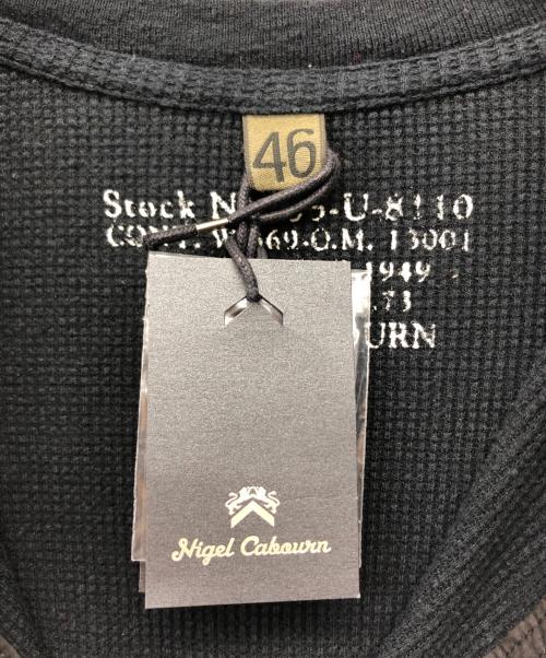 NIGEL CABOURN（ナイジェルケーボン）NIGEL CABOURN (ナイジェルケーボン) ヘンリーネックカットソー ブラック サイズ:46 未使用品の古着・服飾アイテム