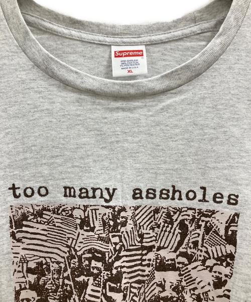 SUPREME（シュプリーム）Supreme (シュプリーム) Supreme　Too Many Assholes Tee グレー サイズ:XLの古着・服飾アイテム