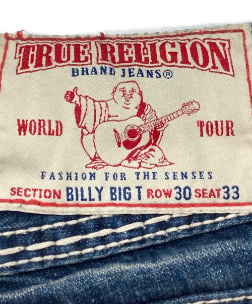 TRUE RELIGION（トゥルー レリジョン）TRUE RELIGION (トゥルー レリジョン) BILLY BIG T デニムパンツ/Denim Pants インディゴ サイズ:W30の古着・服飾アイテム