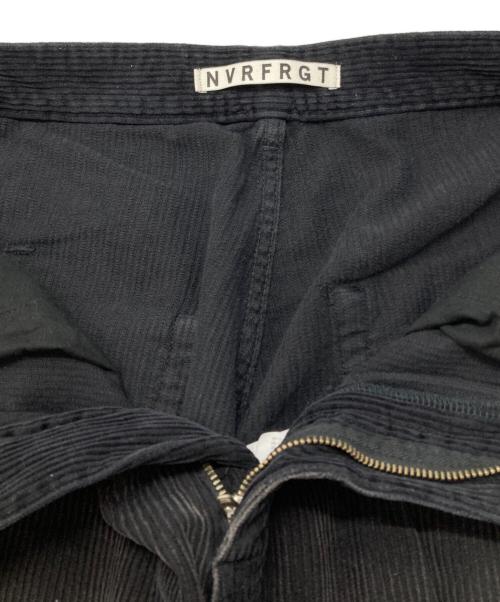NVRFRGT（ネヴァーフォーゲット）NVRFRGT (ネヴァーフォーゲット) コーデュロイパンツ/Corduroy pants ブラック サイズ:3の古着・服飾アイテム