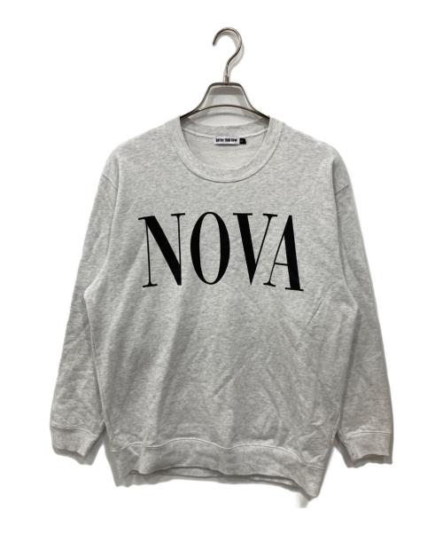 better tham now（ベターザンナウ）better tham now (ベターザンナウ) BTN NOVA スウェット グレー サイズ:FREEの古着・服飾アイテム